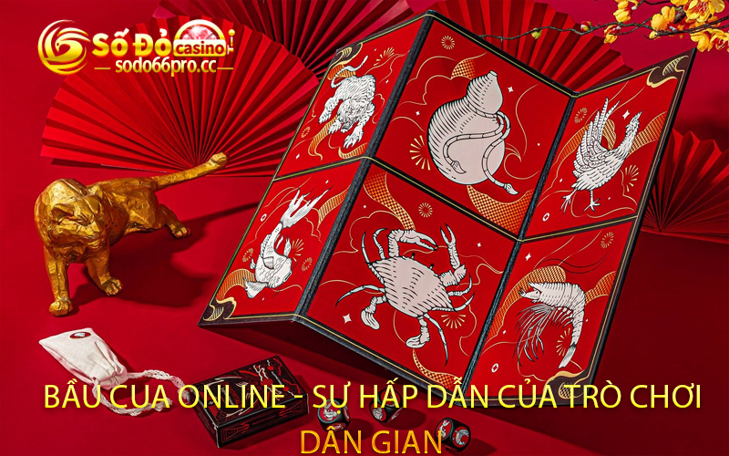 Bầu Cua Online - Sự Hấp Dẫn Của Trò Chơi Dân Gian